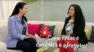 Como evitar e combater a osteoporose