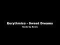 My version of Euryhtmic's 80's hit 