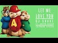 DJ Snake ft Justin Bieber - Let Me Love You - Chipmunk Version