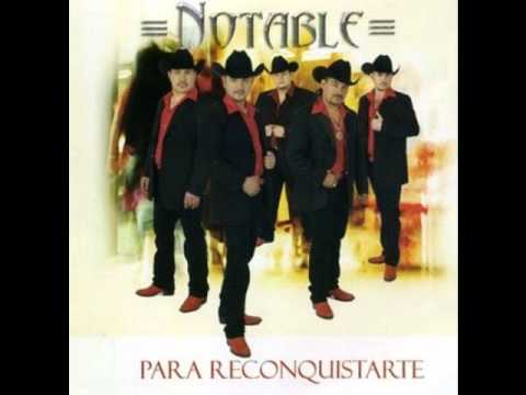 notable - para reconquistarte - buena rola de notable.