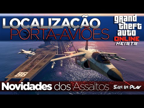 GTA V Assaltos: Localização do Porta Aviões, Assalto no CASINO e muito mais!