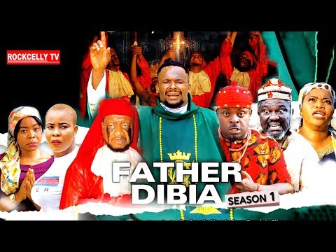 FATHER DIBIA SEASON 1 | 2019 NOLLYWOOD MOVIES
