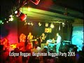 Binghiman Reggae Party 2005.Eclipse Reggae.Siento el corazon