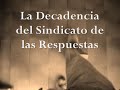 la decadencia del sindicato de las respuestas