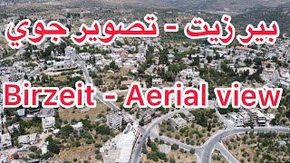 Birzeit, Palestine - Aerial view 2021 بلدة بير زيت تصوير جوي Birzeit, Palestine - Aerial view 2021 بلدة بير زيت تصوير جوي