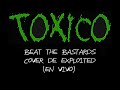 Toxico - Beat the bastards Toxico - Beat the bastards