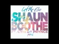 Shaun Boothe Let Me Go (Remix) Official Music Video and Lyrics