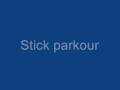 Stick parkour