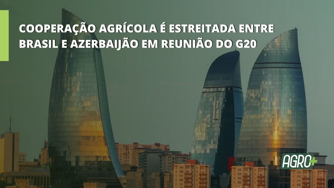 Azerbaijão vai Sediar a COP 29 e defenderá avanços ao Financiamento Climático.