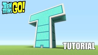 Minecraft Tutorial: How To Make The Teen Titans Go! T-Tower!!