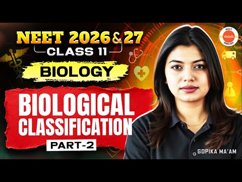 Biological Classification – Part 2 | NEET 2026 | Class 11 Biology | Gopika Ma'am