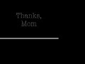 thanks mom
