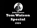 Tom Watson Special Tom Watson Special