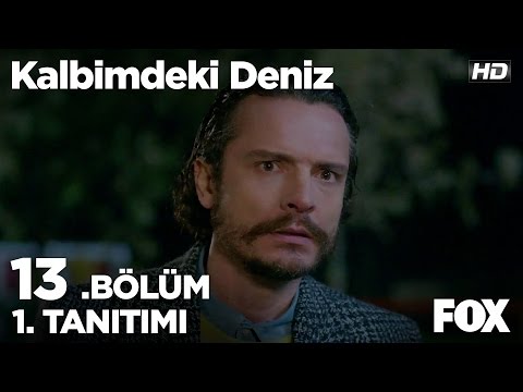 Kalbimdeki Deniz 13. Bölüm 1. Fragmanı                                                                                                                                                                                                                    
