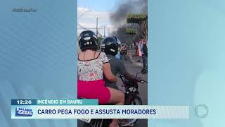 Incêndio em Bauru: carro pega fogo e assusta moradores