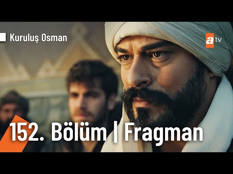 Kuruluş Osman 152. Bölüm Fragmanı                                                                                                                                                                                                                         