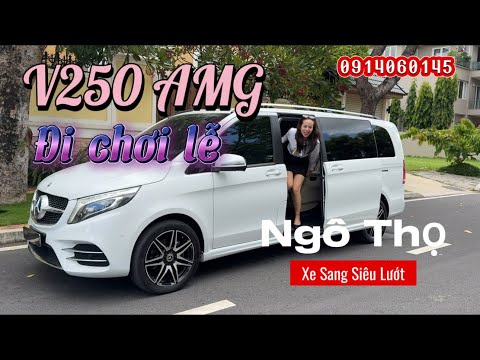 Cùng Mercedes V250AMG đi chơi Lễ 02/09 | Tiết kiệm hơn 800triệu khi mua xe lướt | 0914060145