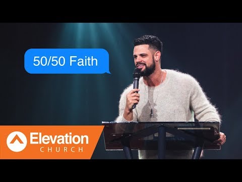 50/50 Faith: Move On A “Maybe” | Pastor Steven Furtick