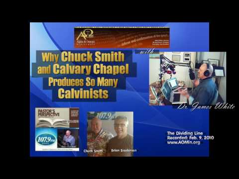 Why Chuck Smith and Calvary Chapel Produces So Many Calvinists (James White)