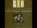 Live Every Moment - REO Speedwagon