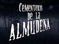 Cementerio de la Almudena - J.Horror