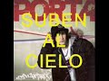 03 Suben al cielo - Porta & May