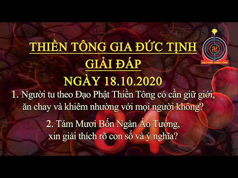 Thiền Tông Gia Đức Tịnh Giải Đáp - Ngày 18.10.2020