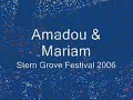 extrait du concert de amadou et mariam au stern grove festival de sf