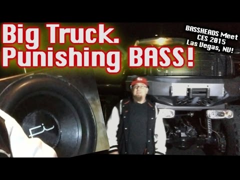 Big Truck. Punishing BASS! It Smells like a demo in here! (6) Fi 15's (3) American Bass 1100.1