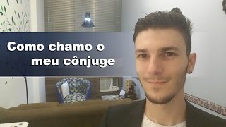 Como chamo o meu cônjuge