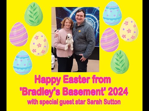 Happy Easter From ‘Bradley’s Basement’ 2024 with special guest star