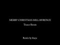 戦場のメリークリスマス トランスREMIX  ( MERRY CHRISTMAS MR.LAWRENCE / 坂本 龍一 )