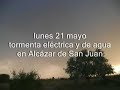 Tormentas Alc�zar de San Juan, 20-24 de mayo de 2007