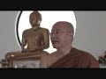 Introudction to Buddhist Meditation 2 of 3 Introudction to Buddhist Meditation 2 of 3
