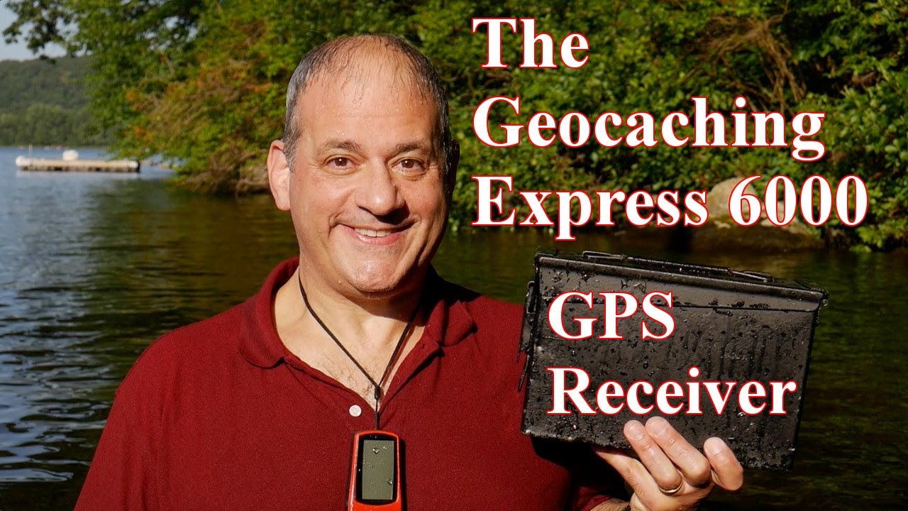 The Geocaching Express 6000 GPS Receiver