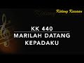 KK 440 Marilah Datang Kepadaku