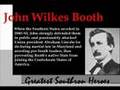 Greatest Southron Heroes: John Wilkes Booth