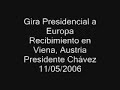 presidente chávez recibido con entusiasmo en viena