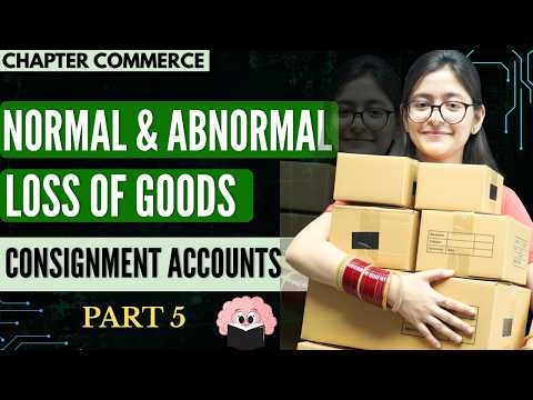 Treatment Of Normal & Abnormal Loss Of Goods | Part 5 | Consignment Accounts | Financial Accounting