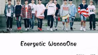 Lirik lagu Energetic WannaOne (노래 가사WannaOne)