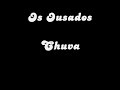 Os Ousados-Chuva Os Ousados-Chuva