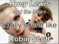 videos de Huey Lewis Totally Sounds Like Robin Scott