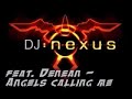 DJ Nexus feat. Denean - Angels calling me
