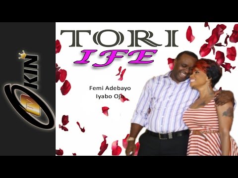 TORE IFE (Love) Latest Nollywood Valentine Movie Staring Femi Adebayo Iyabo Ojo