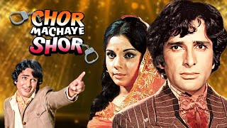 CHOR MACHAYE SHOR Full Movie  Shashi Kapoor Mumtaz