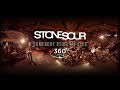 Stone Sour - Somebody Stole My Eyes (360 Performance)