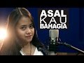 Asal Kau Bahagia - Armada (Cover) By Hanin Dhiya