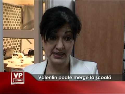 Valentin poate merge la şcoală