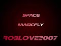 SPACE MAGIC FLY ROBLOVE2007