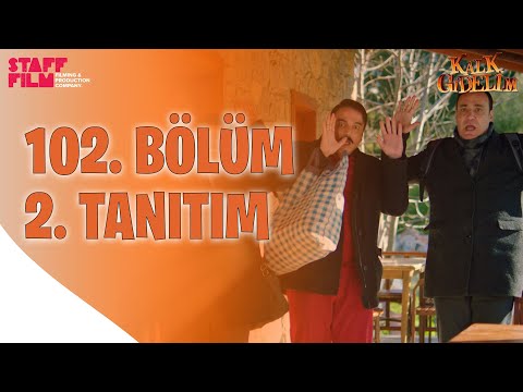 Kalk Gidelim 102. Bölüm 2. Fragmanı                                                                                                                                                                                                                       